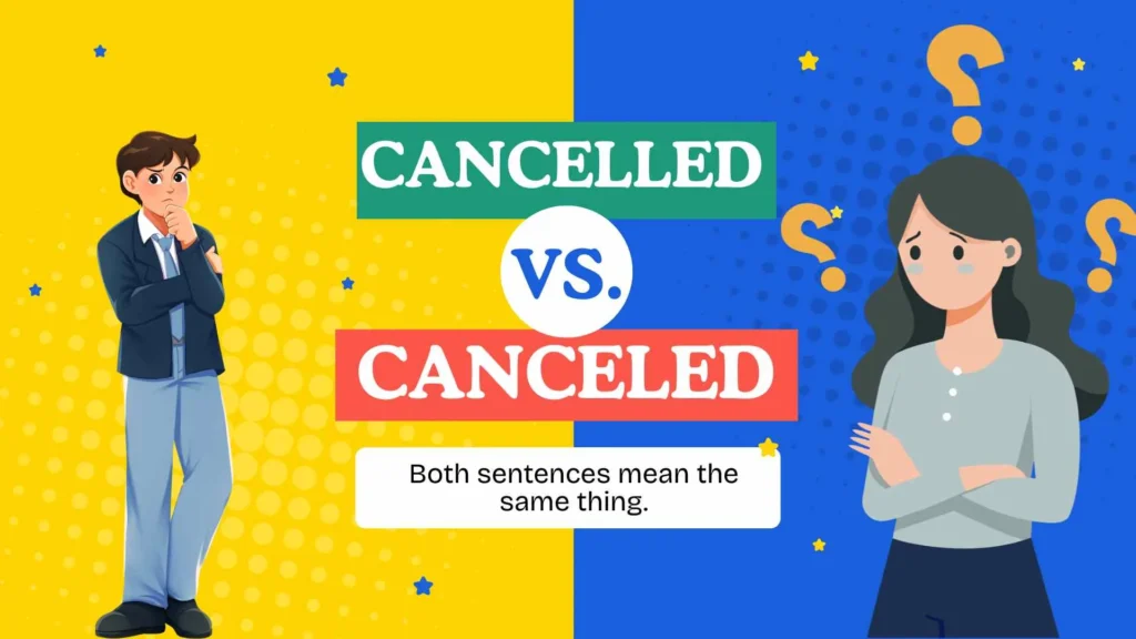 Cancelled vs. Canceled