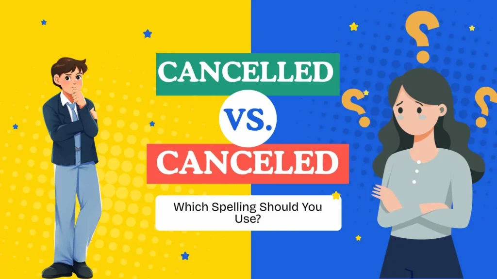 Cancelled vs. Canceled