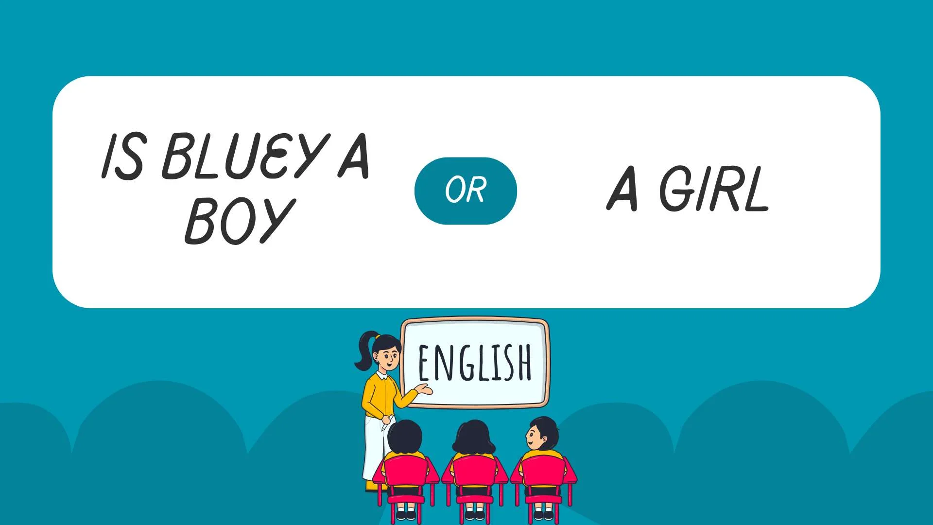 "is bluey a boy or a girl"