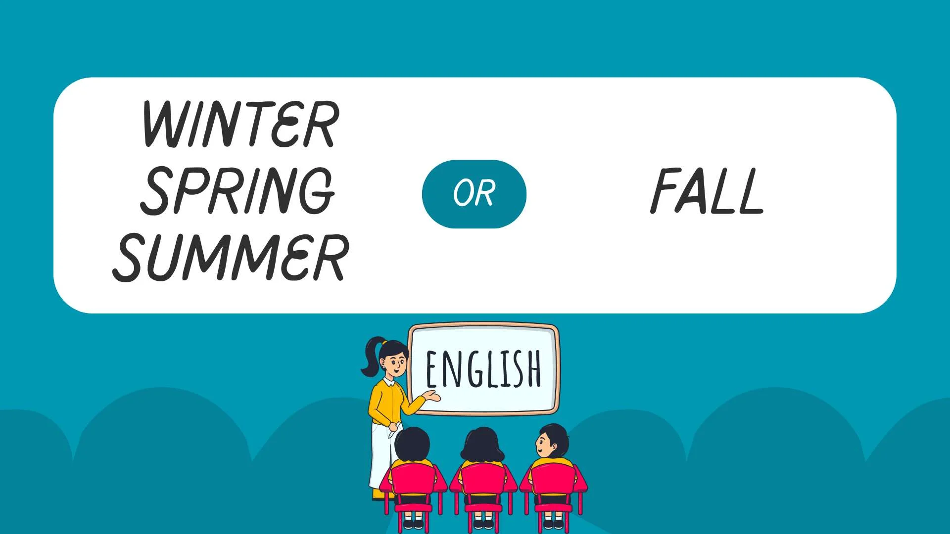 winter spring summer or fall