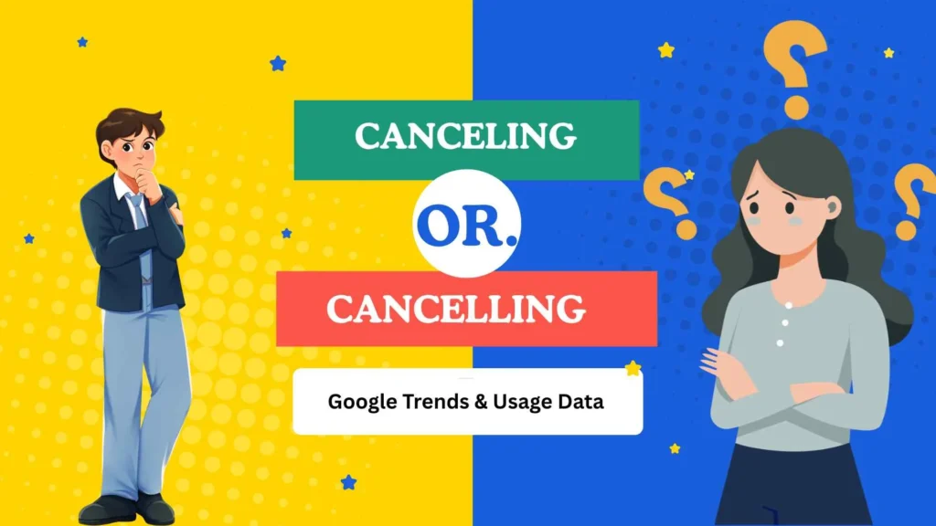 Canceling or Cancelling