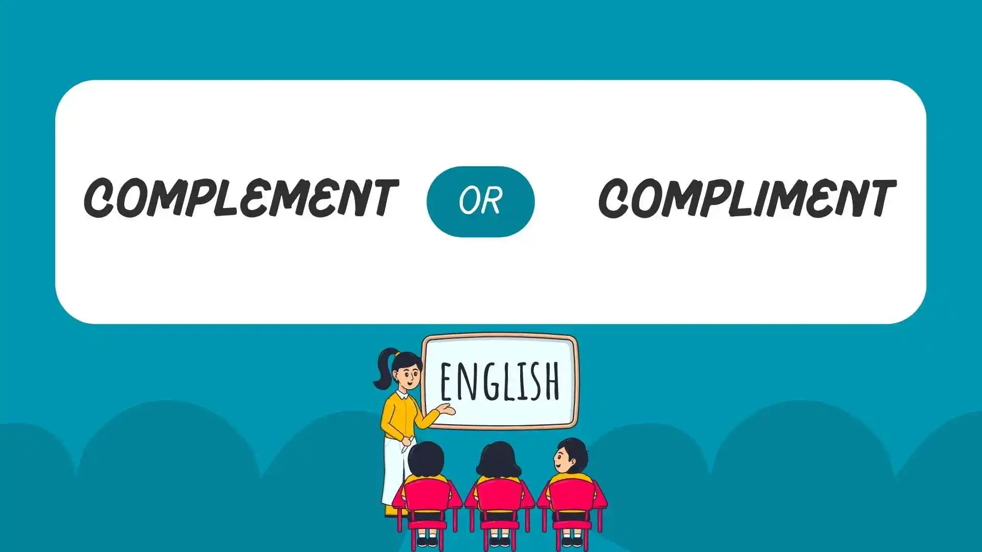 complement or compliment