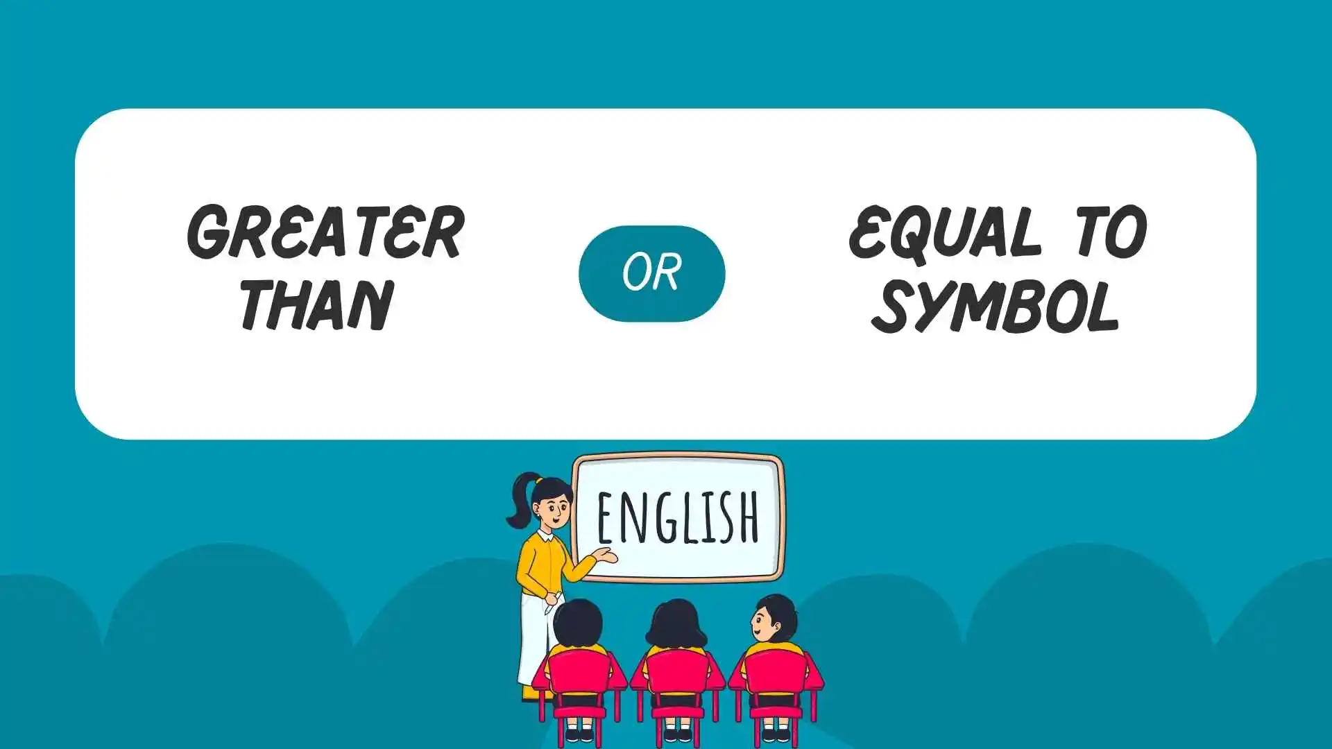 greater than or equal to symbol