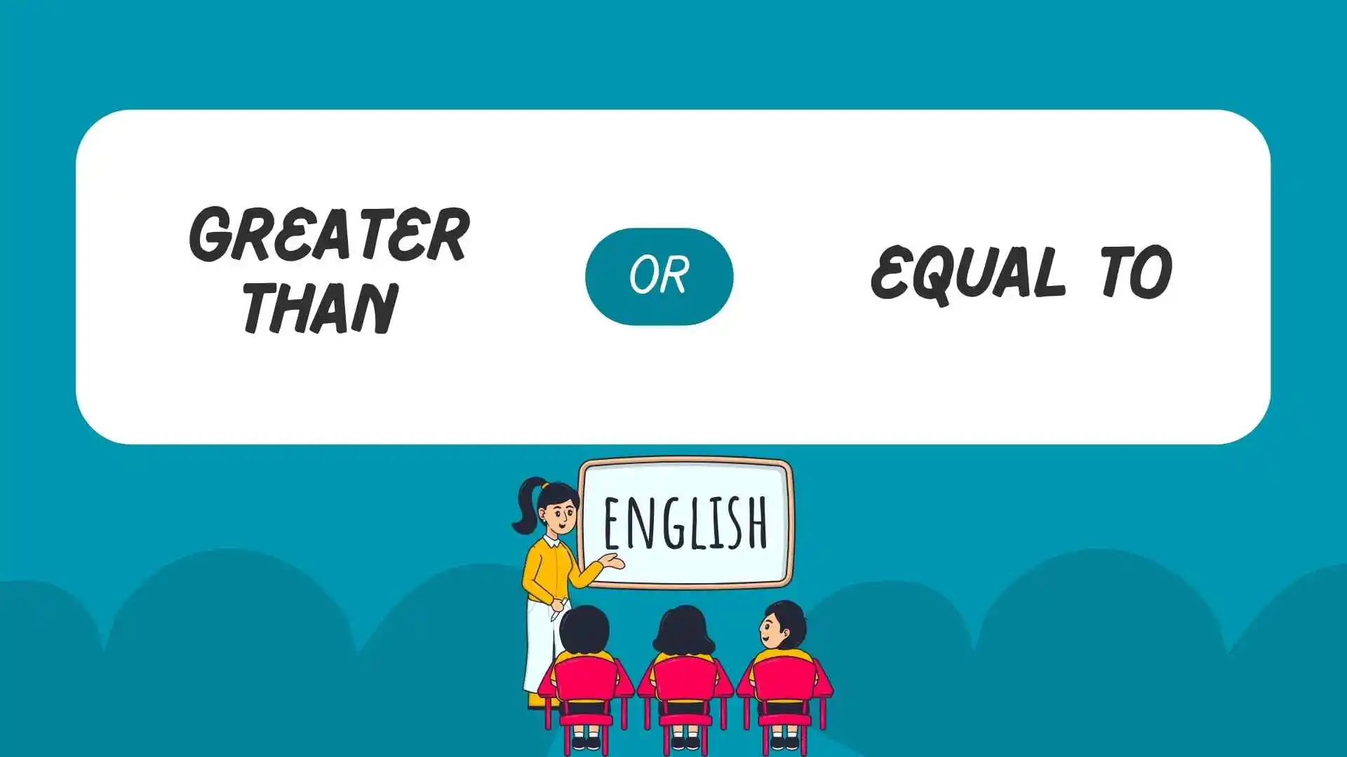 greater than or equal to