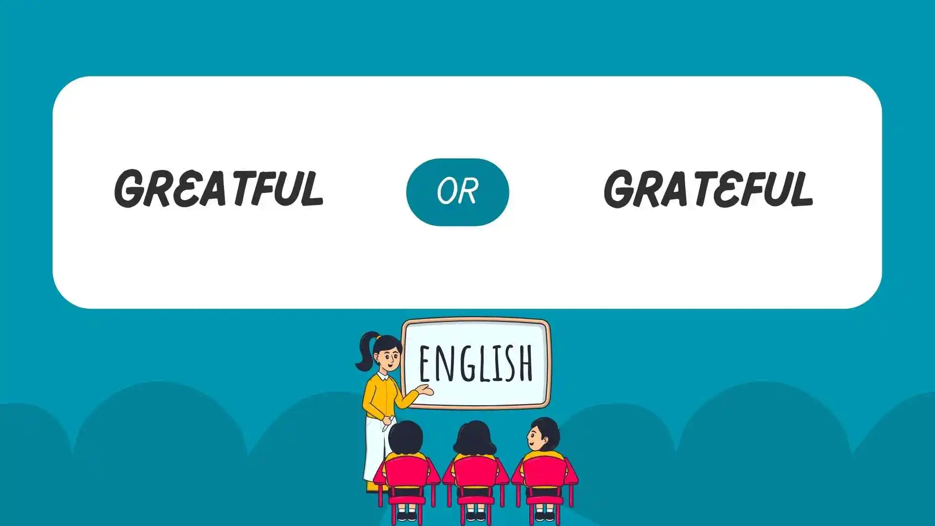 greatful or grateful