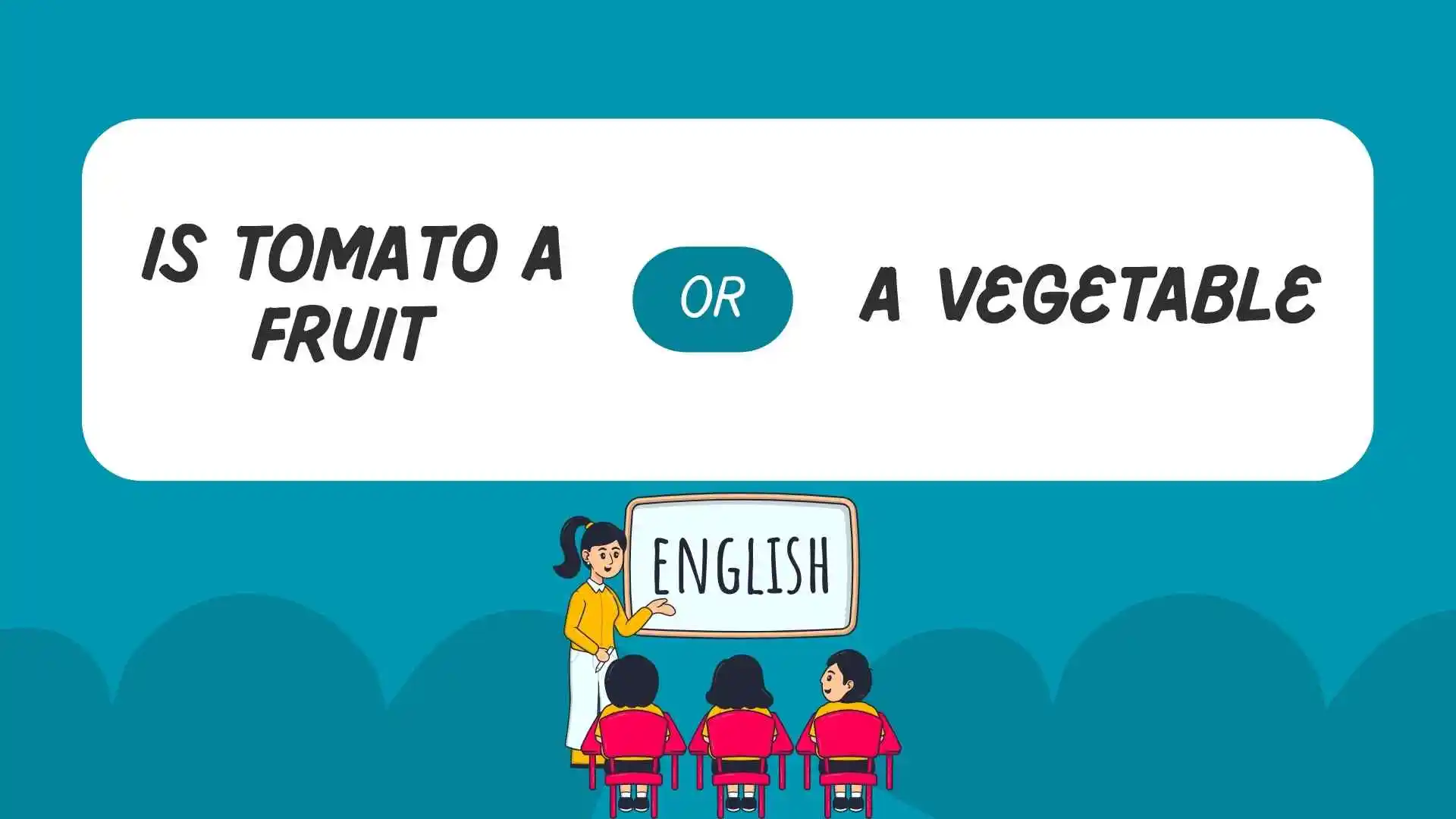 is tomato a fruit or a vegetable