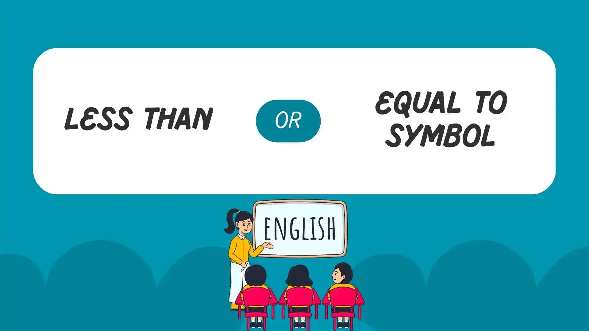 Less Than or Equal To Symbol