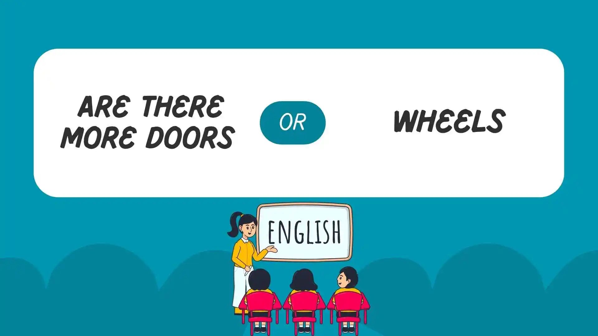 are there more doors or wheels