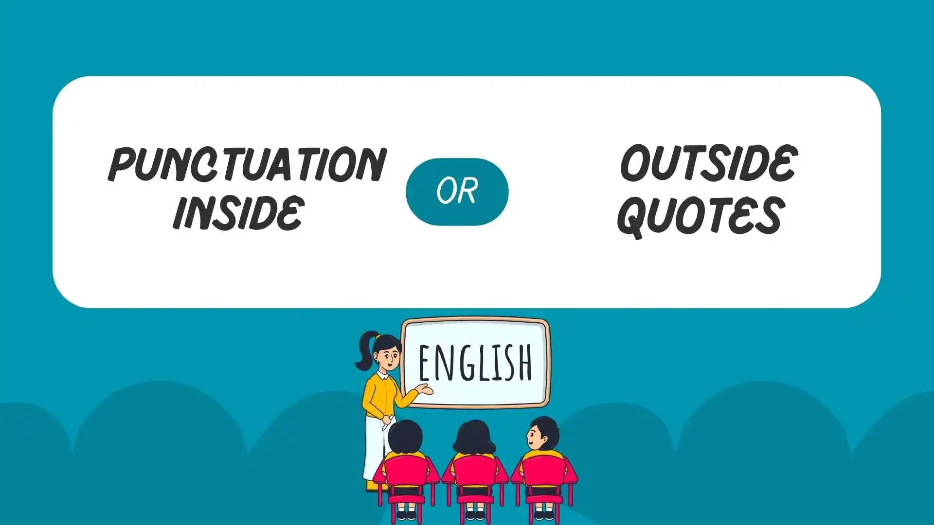 punctuation inside or outside quotes