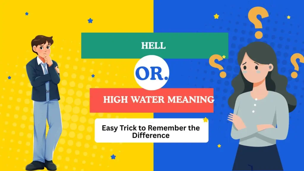 hell or high water meaning