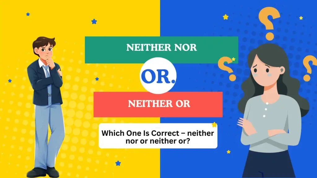 neither nor or neither or