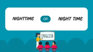 nighttime or night time