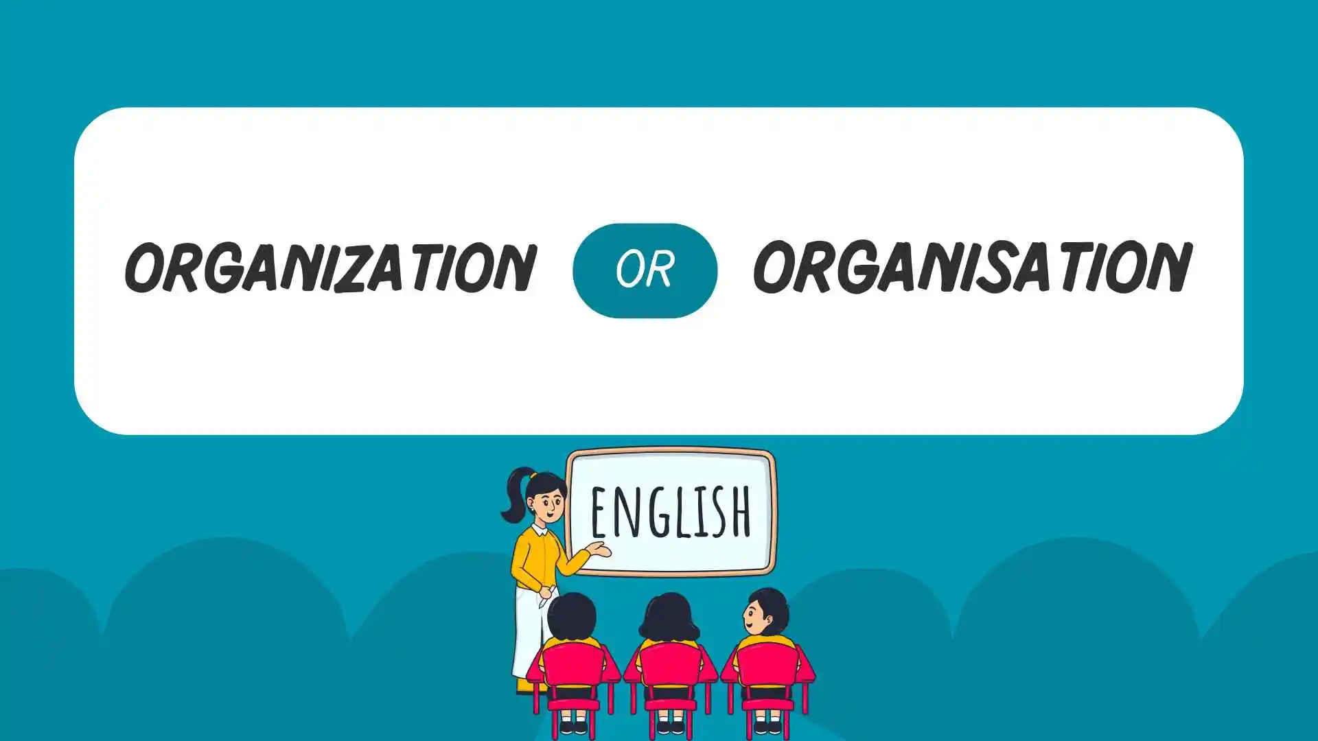 organization or organisation