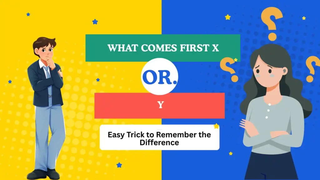 what comes first x or y